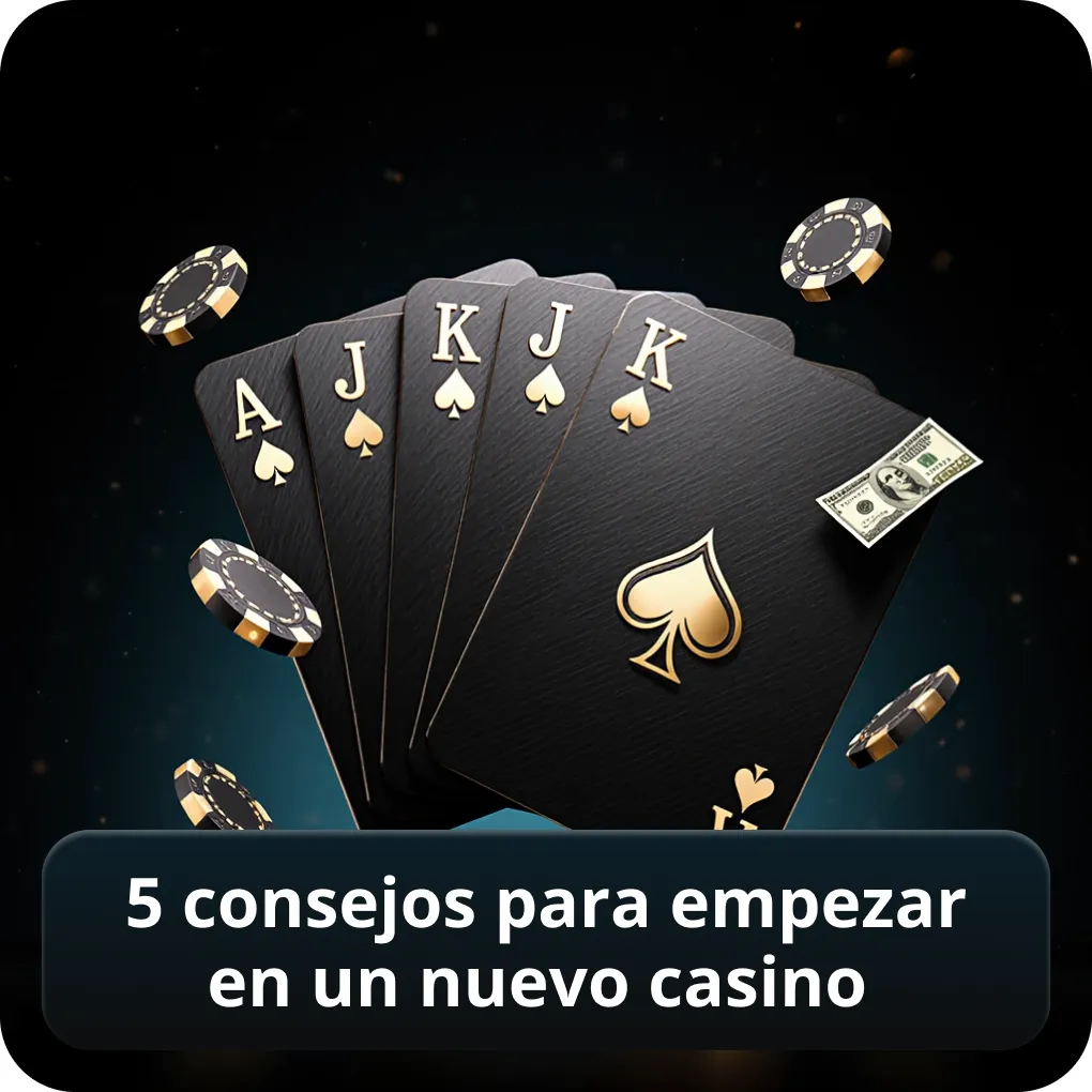 5 consejos para empezar en un nuevo casino